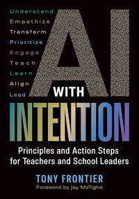 AI with Intention: Principles and Action Steps for Teachers and School Leaders