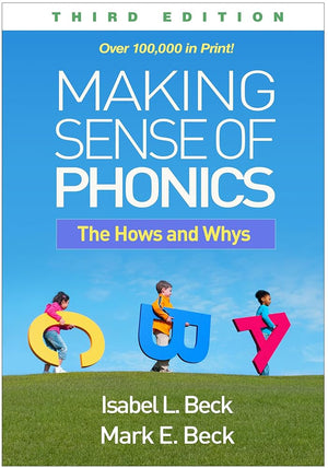 Making Sense of Phonics: The Hows and Whys