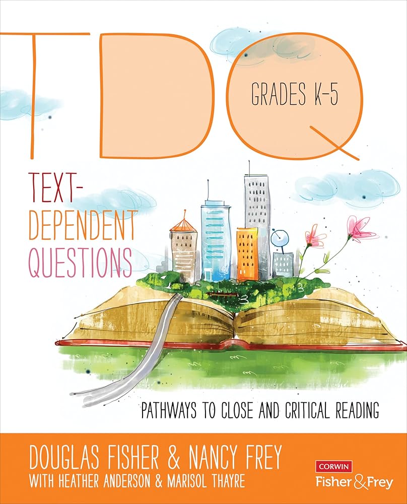 Text-Dependent Questions, Grades K-5: Pathways to Close and Critical Reading (Corwin Literacy) cover image