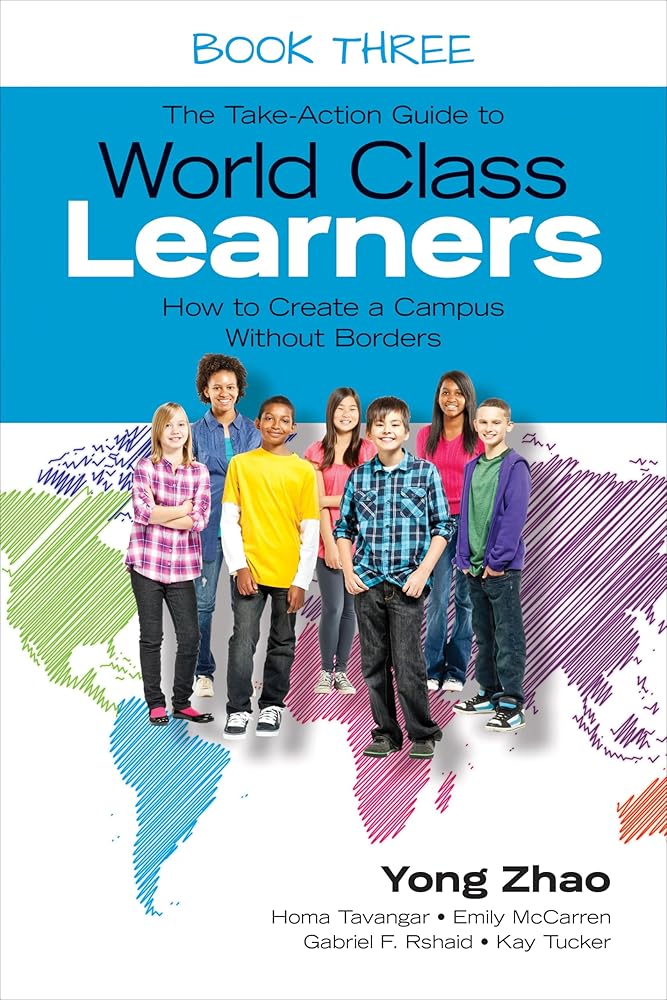 The Take-Action Guide to World Class Learners Book 3: How to Create a Campus Without Borders cover image