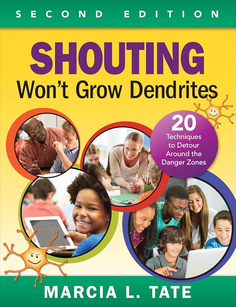 Shouting Won't Grow Dendrites: 20 Techniques to Detour Around the Danger Zones cover image