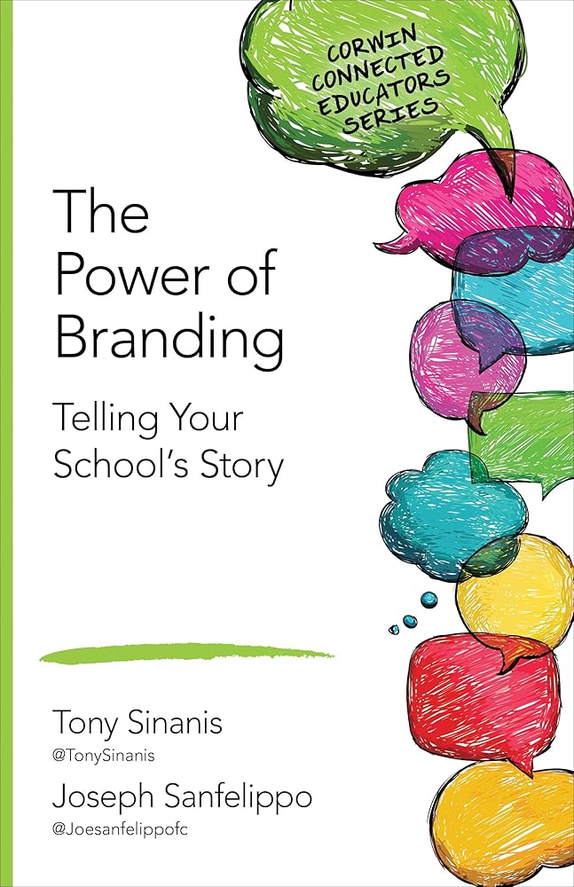 The Power of Branding: Telling Your School′s Story (Corwin Connected Educators Series) cover image