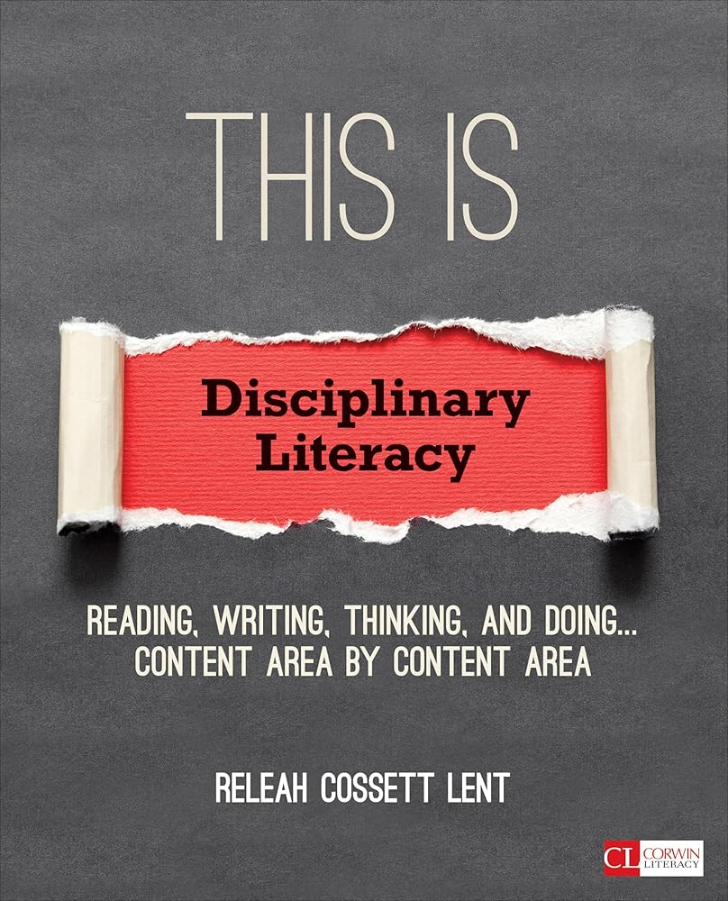 This Is Disciplinary Literacy: Reading, Writing, Thinking, and Doing . . . Content Area by Content Area (Corwin Literacy) cover image