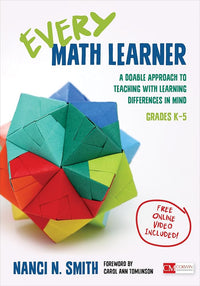 Every Math Learner, Grades K-5: A Doable Approach to Teaching With Learning Differences in Mind (Corwin Mathematics Series)