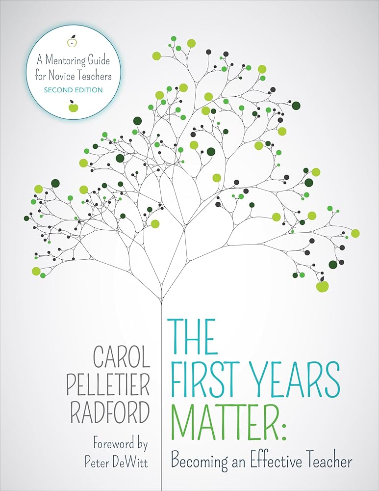 The First Years Matter: Becoming an Effective Teacher: A Mentoring Guide for Novice Teachers (Corwin Teaching Essentials) cover image