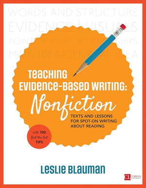 Teaching Evidence-Based Writing: Nonfiction: Texts and Lessons for Spot-On Writing About Reading