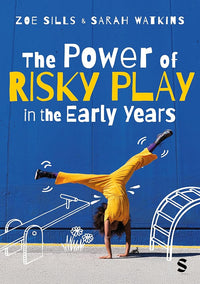 The Power of Risky Play in the Early Years