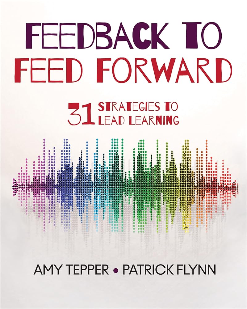 Feedback to Feed Forward: 31 Strategies to Lead Learning cover image