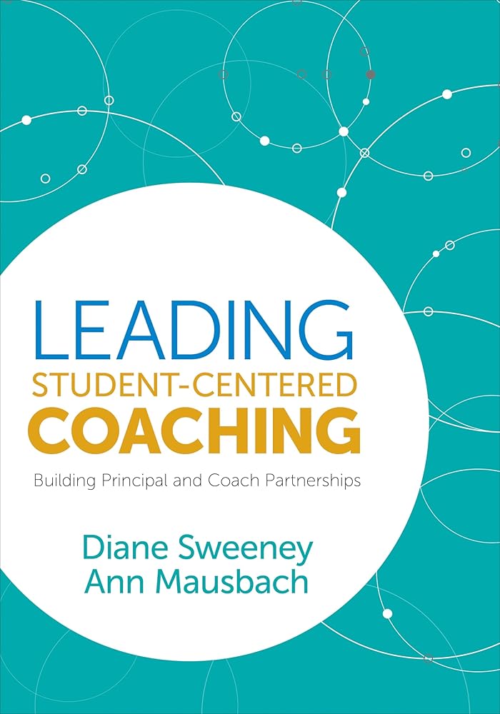 Leading Student-Centered Coaching: Building Principal and Coach Partnerships cover image