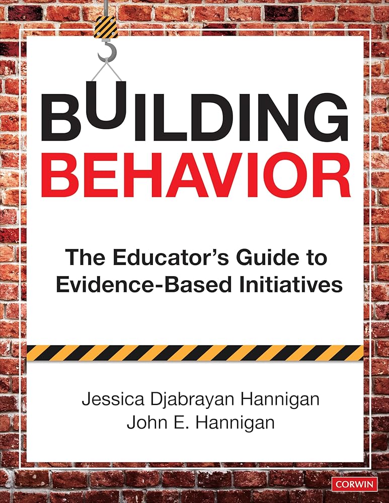 Building Behavior: The Educator′s Guide to Evidence-Based Initiatives cover image