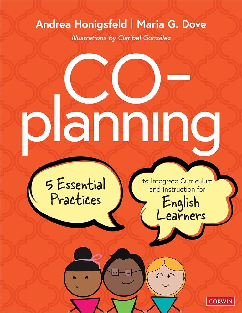 Co-Planning: Five Essential Practices to Integrate Curriculum and Instruction for English Learners cover image