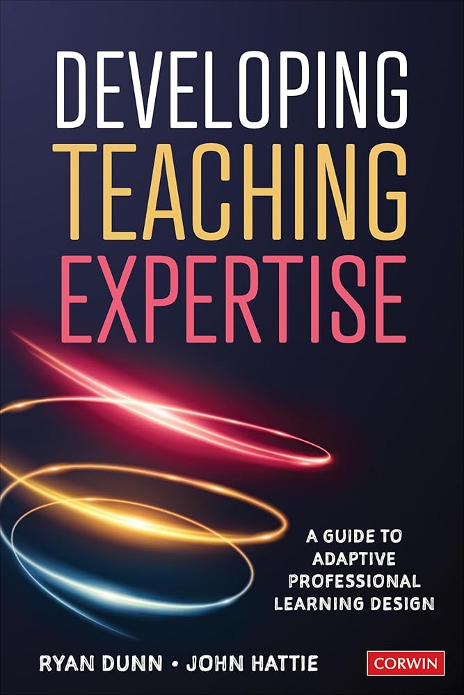 Developing Teaching Expertise: A Guide to Adaptive Professional Learning Design cover image