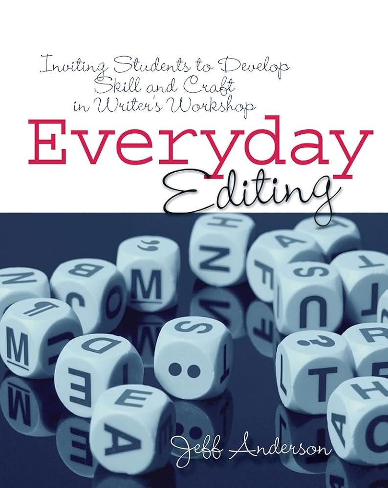 Everyday Editing: Inviting Students to Develop Skill and Craft in Writer's Workshop cover image