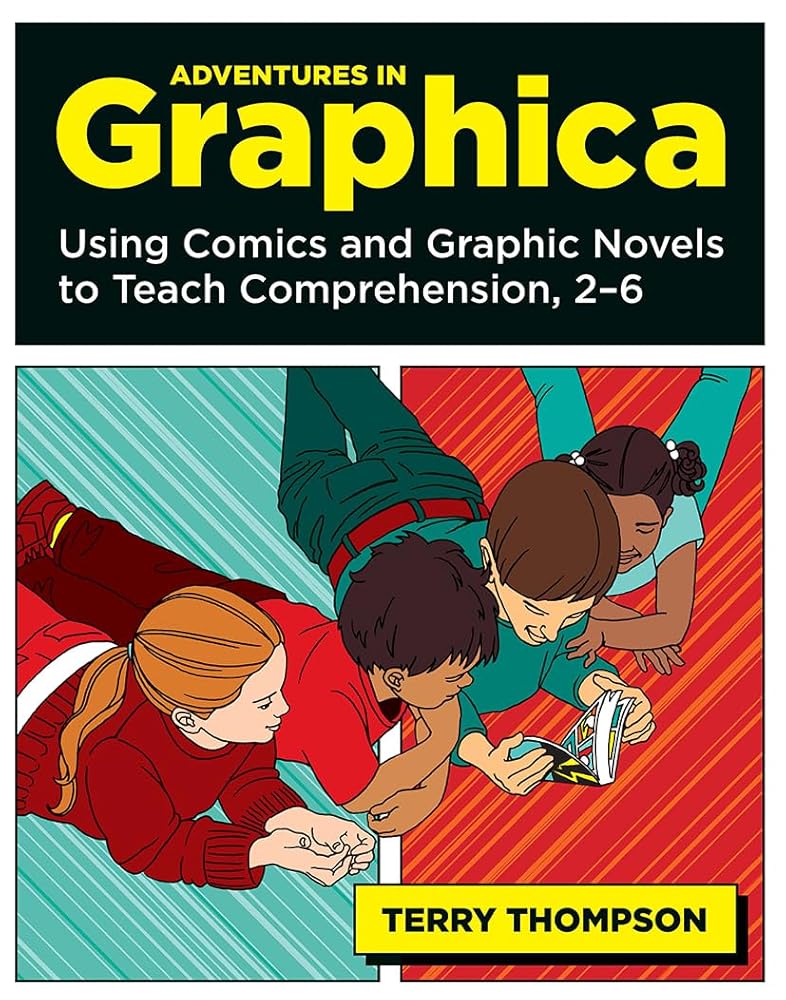 Adventures in Graphica: Using Comics and Graphic Novels to Teach Comprehension, 2-6 cover image