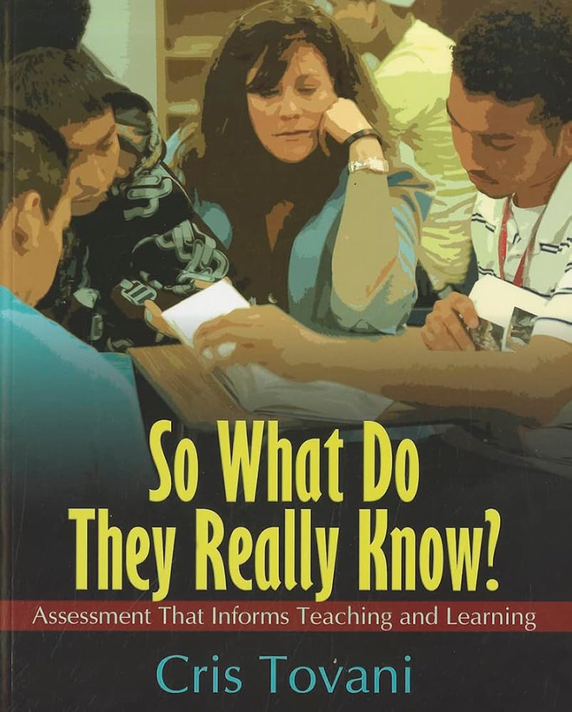So What Do They Really Know?: Assessment That Informs Teaching and Learning cover image