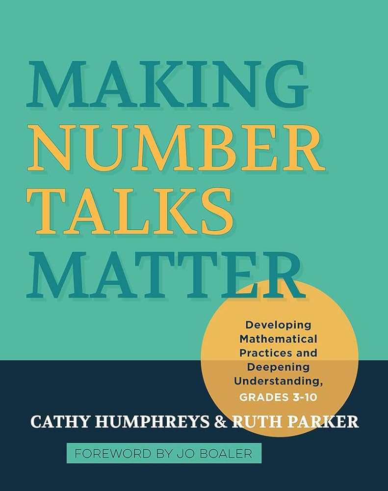 Making Number Talks Matter: Developing Mathematical Practices and Deepening Understanding, Grades 3-10 cover image