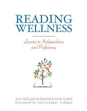 Reading Wellness: Lessons in Independence and Proficiency
