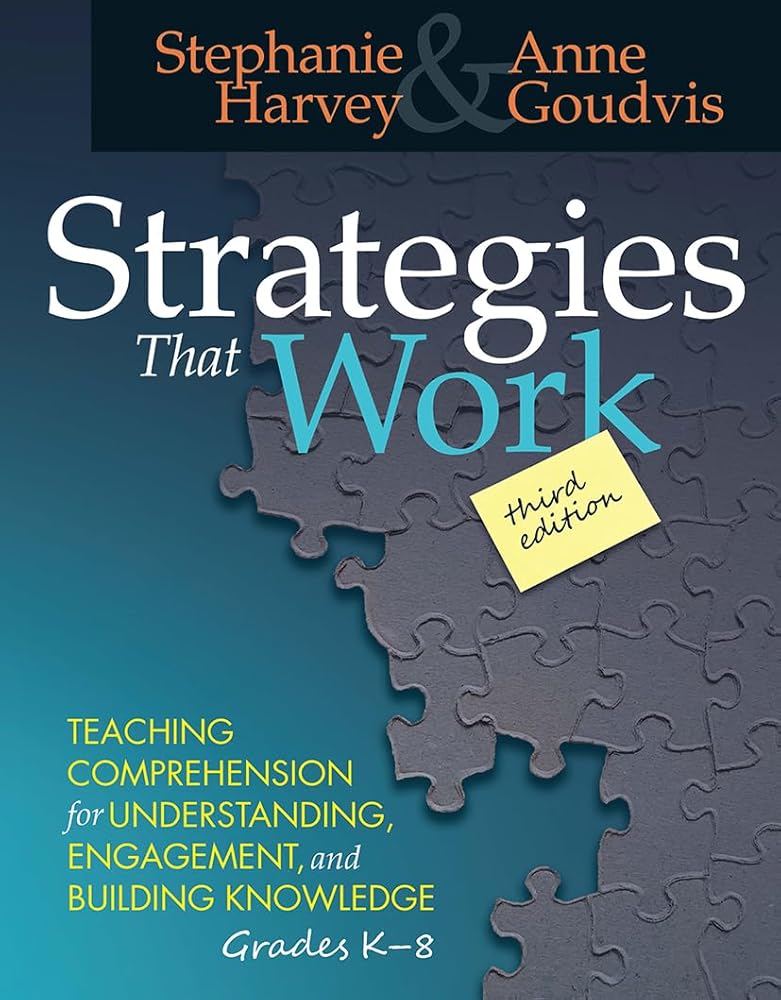 Strategies That Work: Teaching Comprehension for Engagement, Understanding, and Building Knowledge, Grades K-8 cover image