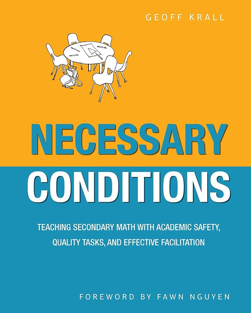 Necessary Conditions: Teaching Secondary Math with Academic Safety, Quality Tasks, and Effective Facilitation cover image