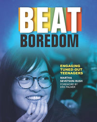 Beat Boredom: Engaging Tuned-Out Teenagers