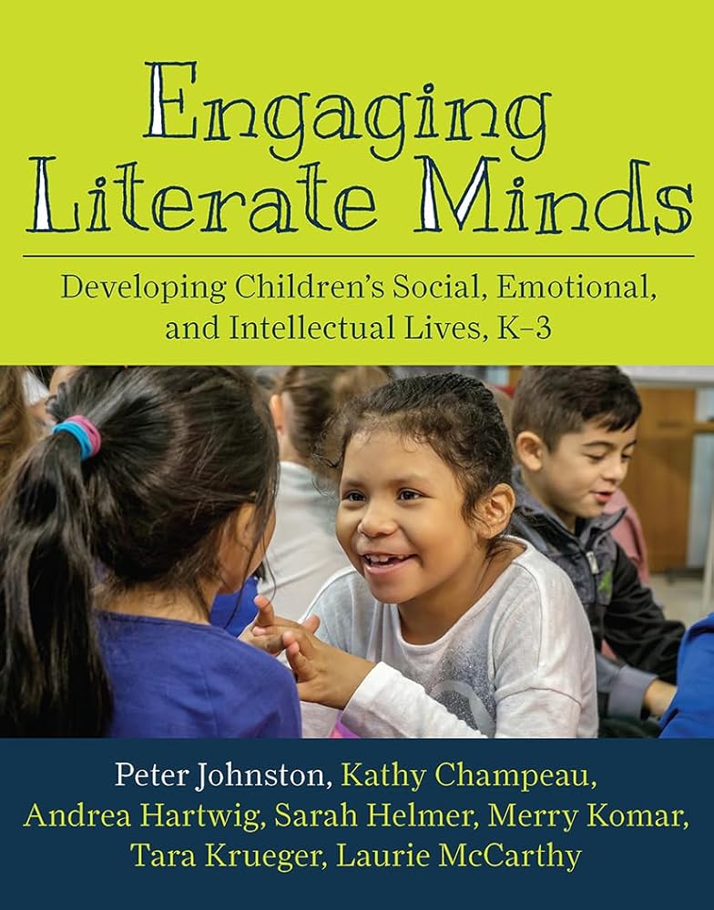 Engaging Literate Minds: Developing Children’s Social, Emotional, and Intellectual Lives, K–3 cover image