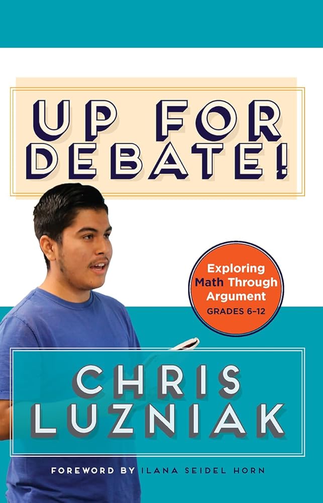 Up for Debate!: Exploring Math Through Argument cover image