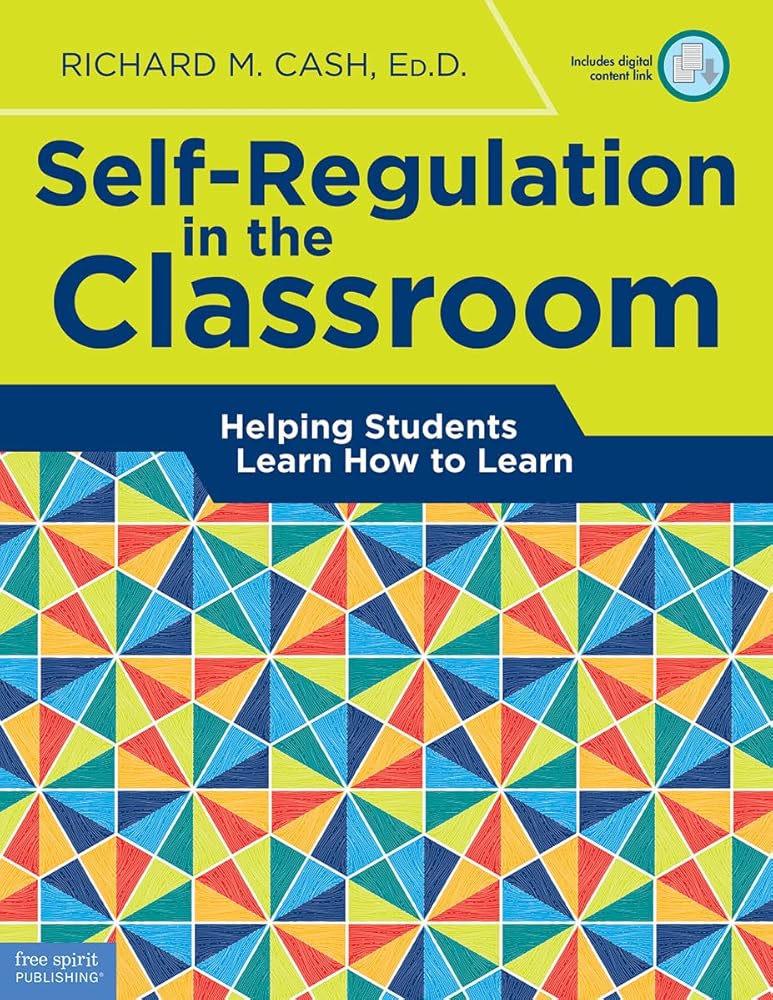 Self-Regulation in the Classroom: Helping Students Learn How to Learn cover image
