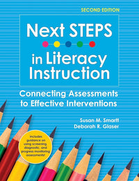 Next STEPS in Literacy Instruction: Connecting Assessments to Effective Interventions