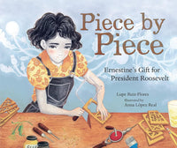 Piece by Piece: Ernestine's Gift for President Roosevelt