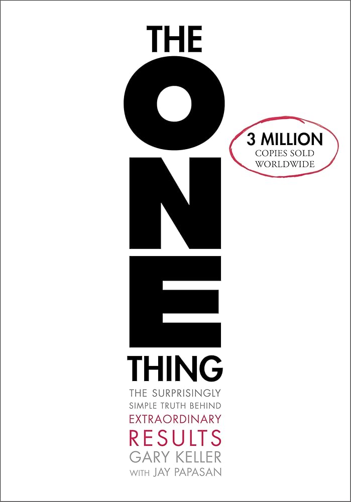 The ONE Thing: The Surprisingly Simple Truth About Extraordinary Results cover image
