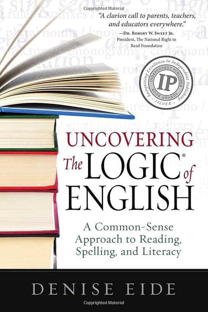 Uncovering the Logic of English: A Common-Sense Approach to Reading, Spelling, and Literacy cover image