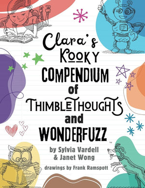 Clara's Kooky Compendium of Thimblethoughts and Wonderfuzz