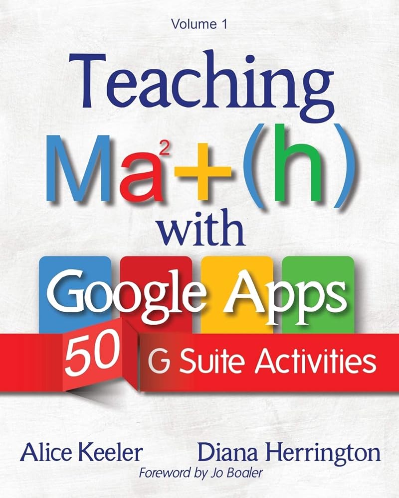 Teaching Math with Google Apps, Volume 1: 50 G Suite Activities cover image