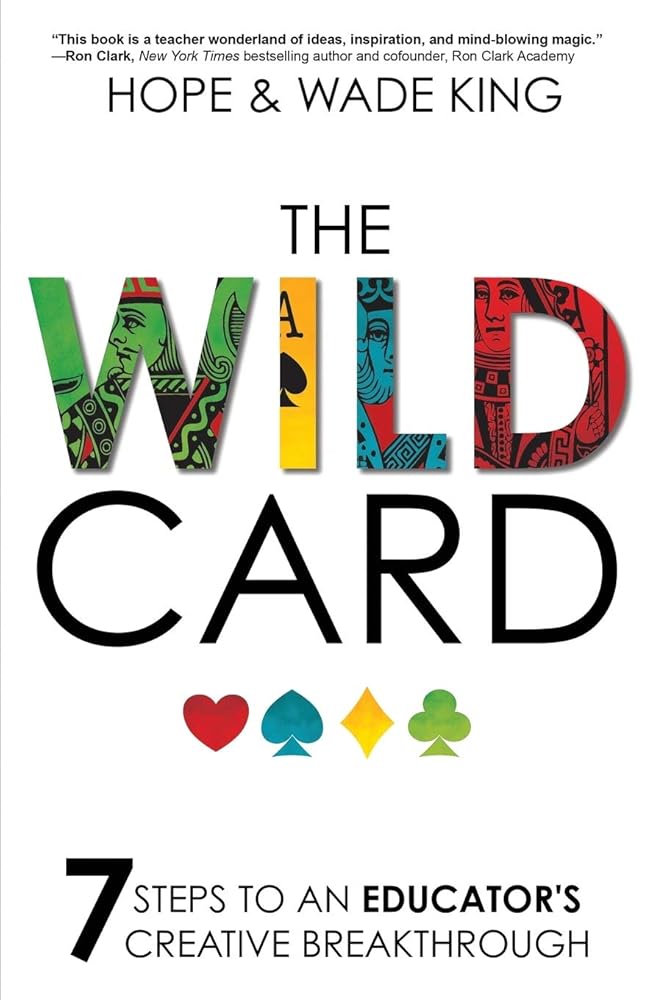 The Wild Card: 7 Steps to an Educator's Creative Breakthrough cover image