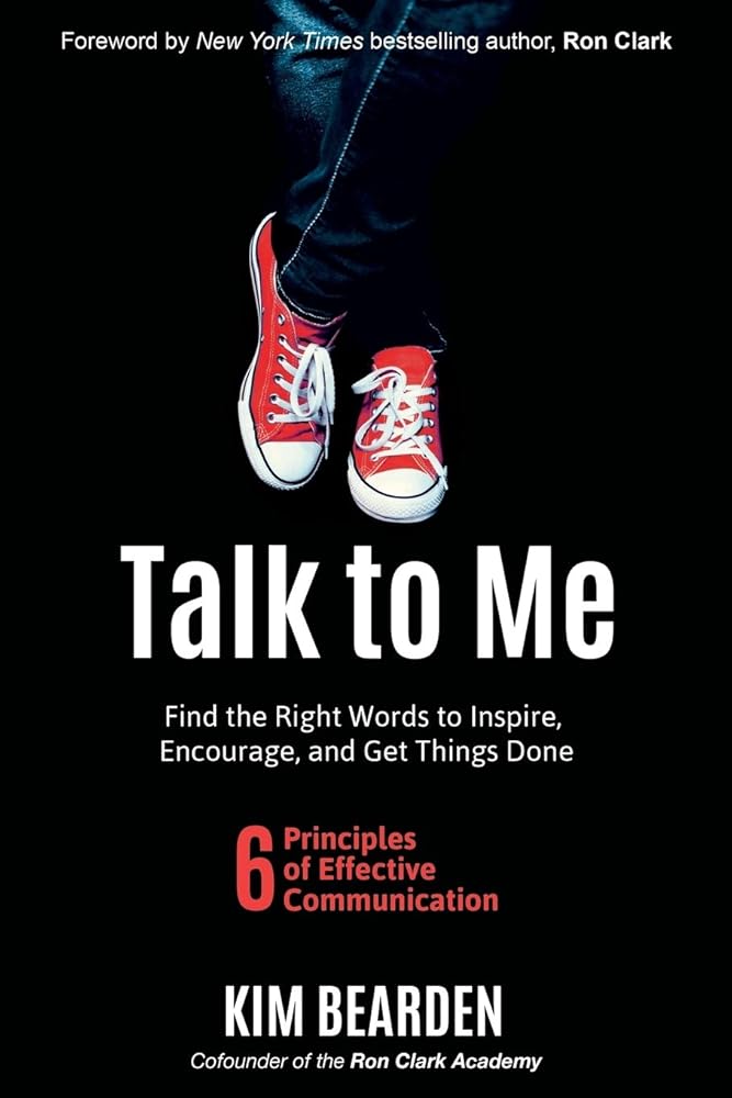 Talk to Me: Find the Right Words to Inspire, Encourage, and Get Things Done cover image