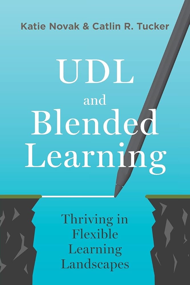 UDL and Blended Learning: Thriving in Flexible Learning Landscapes cover image