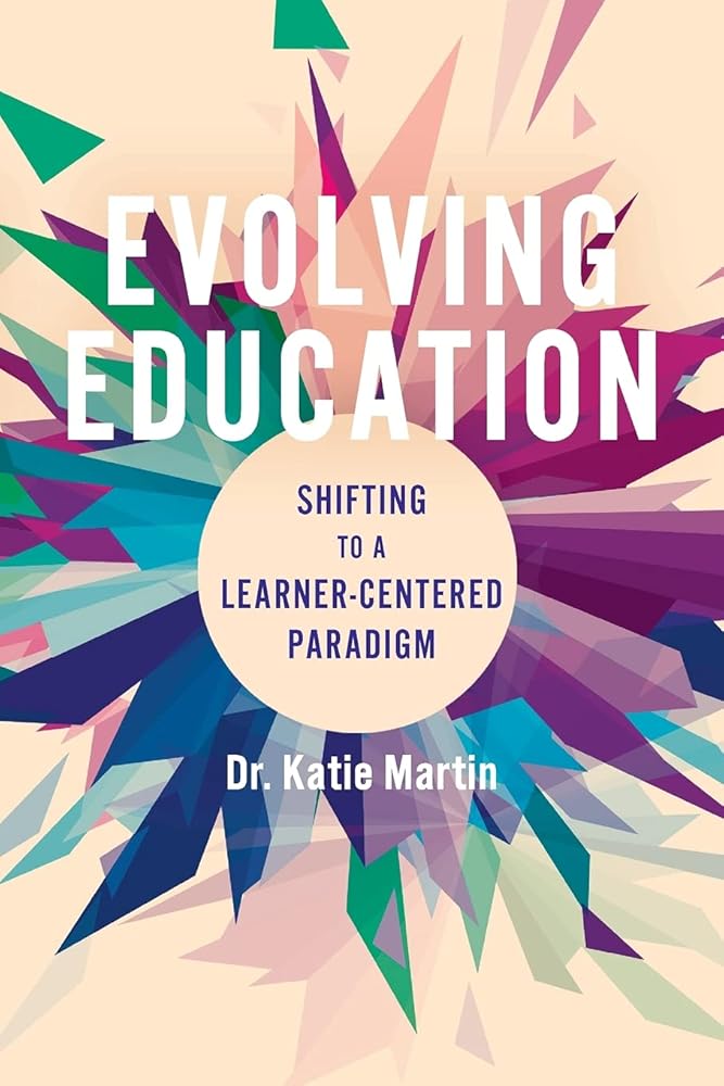 Evolving Education: Shifting to a Learner-Centered Paradigm cover image