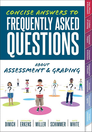 Concise Answers to Frequently Asked Questions about Assessment and Grading