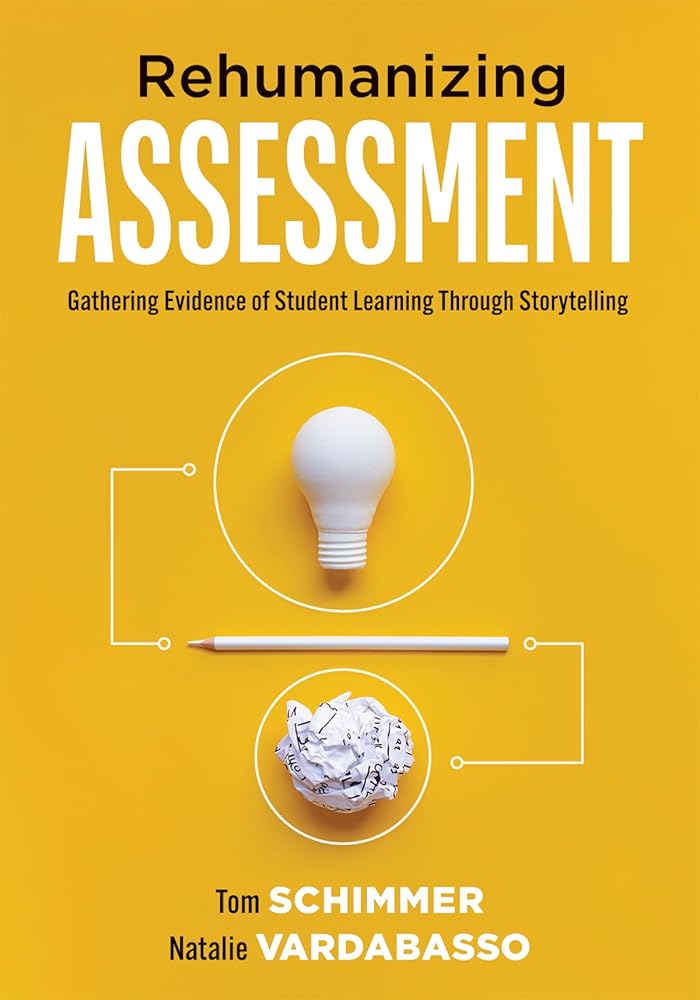 Rehumanizing Assessment: Gathering Evidence of Student Learning Through Storytelling (Transforming Assessment Through Storytelling) cover image