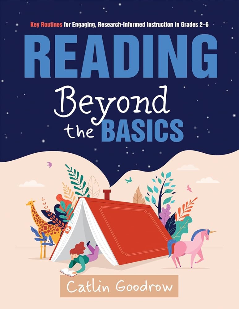 Reading Beyond the Basics: Key Routines for Engaging, Research-Informed Instruction in Grades 2–6 (Practical methods for effective reading instruction) cover image
