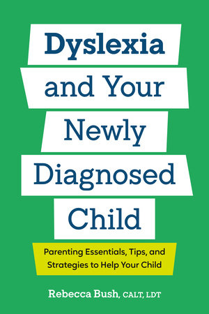 Dyslexia and Your Newly Diagnosed Child book cover