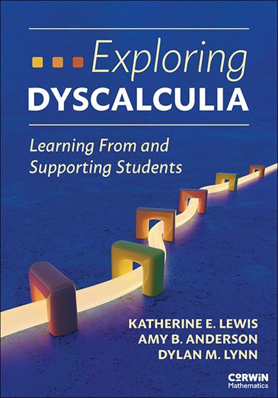 Exploring Dyscalculia: Learning From and Supporting Students
