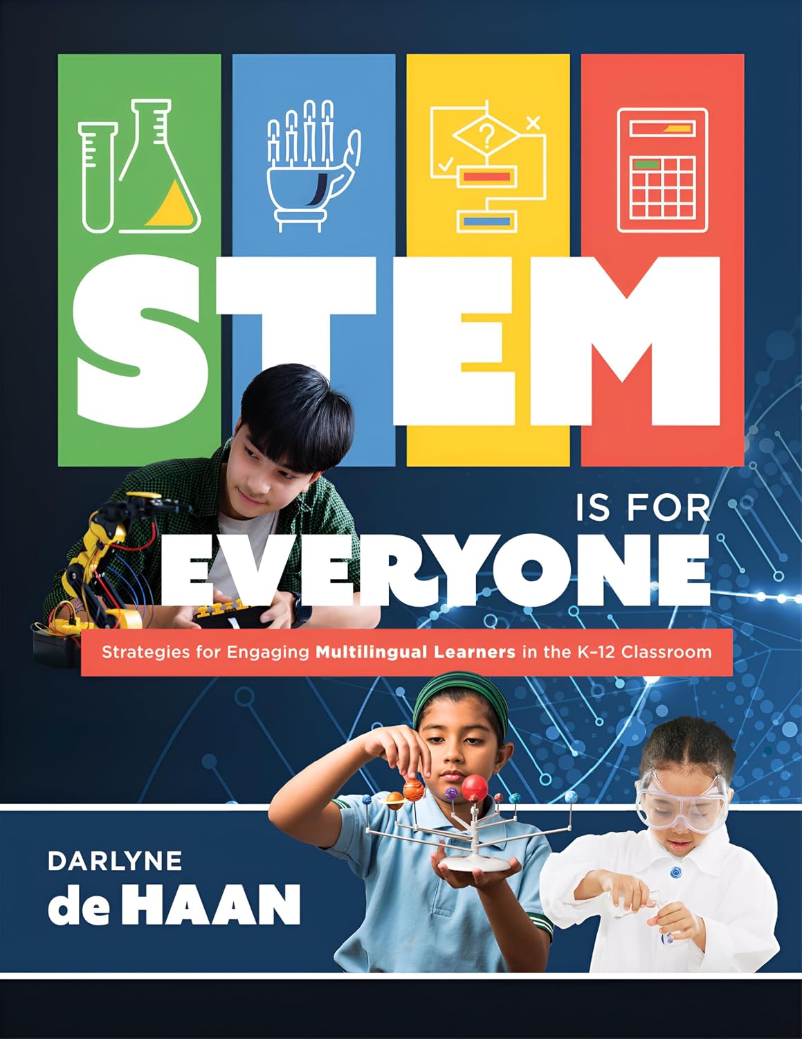 STEM Is for Everyone: Strategies for Engaging Multilingual Learners in the K–12 Classroom
