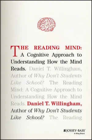 The Reading Mind A Cognitive Approach to Understanding How the Mind Reads