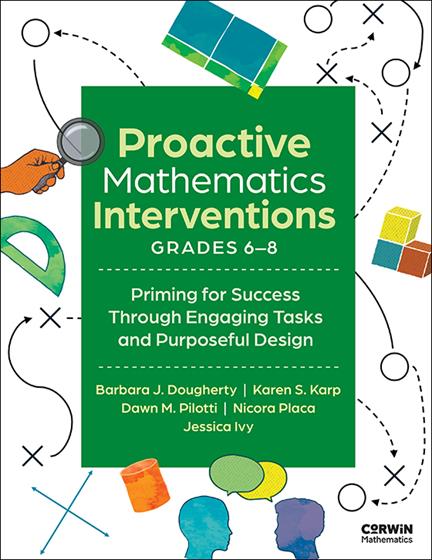 Proactive Mathematics Intervention, Grades 6-8: Priming for Success Through Engaging Tasks and Purposeful Design