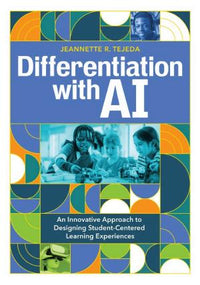 Differentiation with AI: An Innovative Approach to Designing Student-Centered Learning Experiences