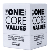 The One Thing Core Value Deck: The One Tool to Clarify Your Purpose and Gain Direction in Your Life