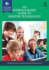 An Evidence-Based Guide to Assistive Technology Meeting the Needs of All Students with Disabilities