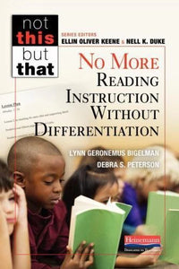 No More Reading Instruction Without Differentiation (NOT THIS, BUT THAT)