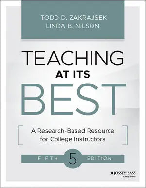 Teaching at Its Best A Research-Based Resource for College Instructors
